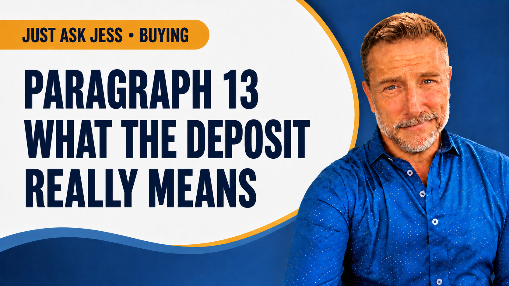 Paragraph 13: What the Deposit Really Means